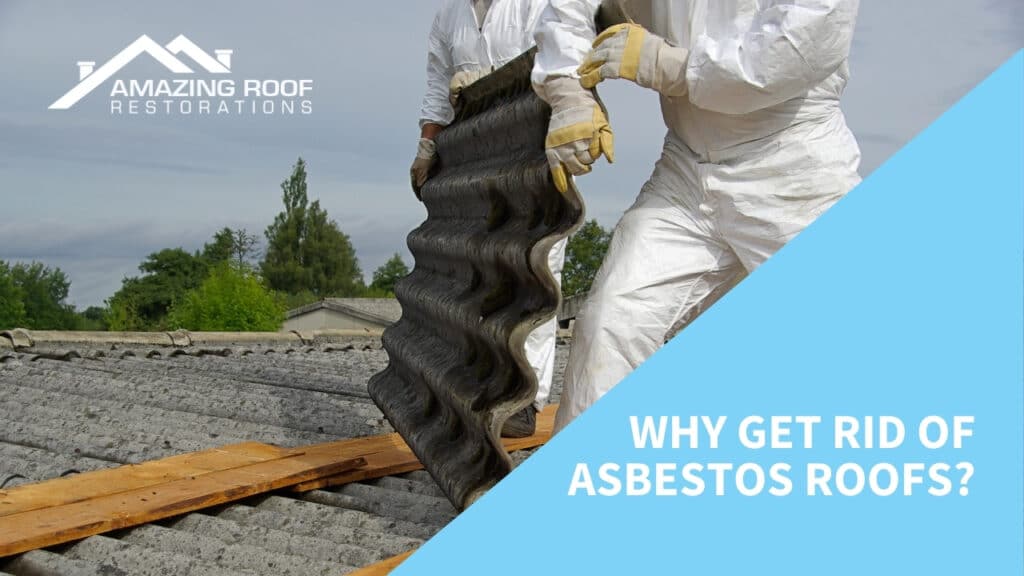 Why Get Rid of Asbestos Roofs
