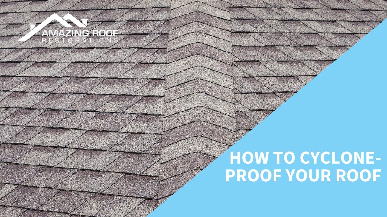 How to cyclone-proof your roof